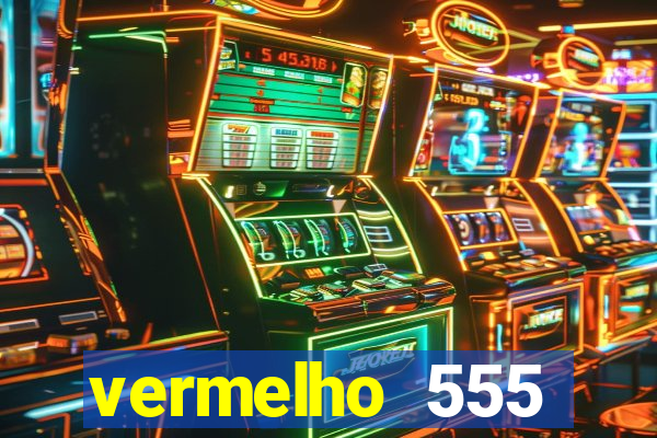 vermelho 555 plataforma de jogos